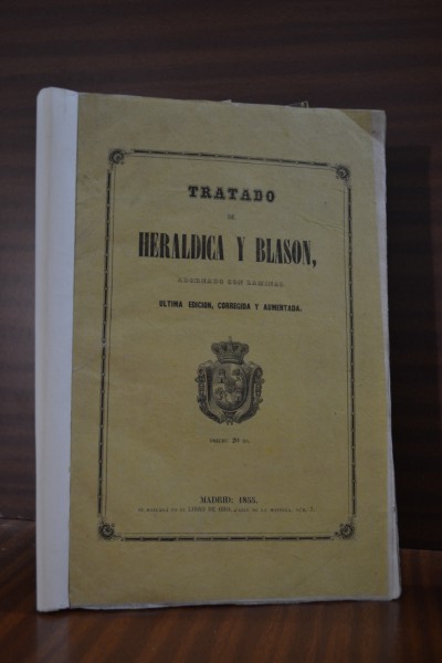 TRATADO DE HERÁLDICA Y BLASÓN. Adornado con láminas. Última edición, corregida y aumentada